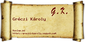 Gréczi Károly névjegykártya